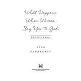 What Happens When Women Say Yes to God - Devotional