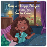 Say a Happy Prayer Before You Go to Sleep - Children's Book