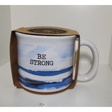 Be Strong Coffee Mug