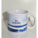 Be Strong Coffee Mug