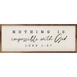 "Nothing Is Impossible With God" Luke 1:37 Wooden Sign