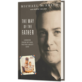 "The Way of the Father: Lessons from My Dad, Truths about God" by Michael W. Smith