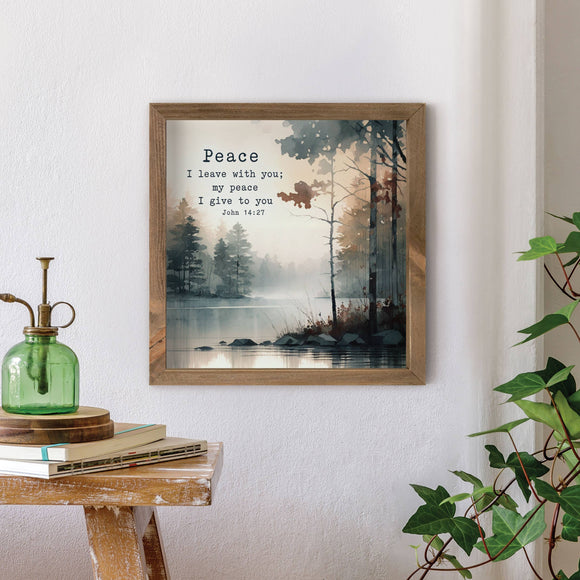 Peace I Leave With You; My Peace I Give To You Framed Art