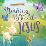 Nothing But the Blood of Jesus - Children's Board Book