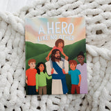 A Hero Like No Other - Children's Book