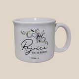 Rejoice, He is Risen! Coffee Mug