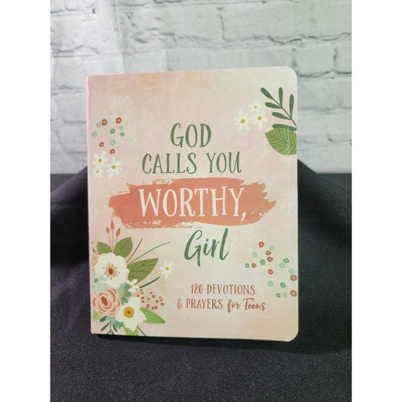 God Calls You Worthy, Girl - 180 Devotions & Prayers for Teens