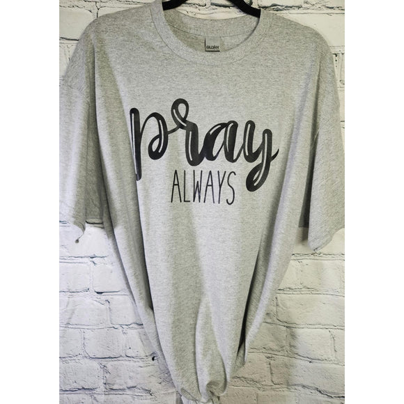 Pray Always T-Shirt