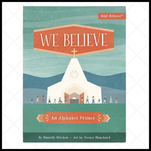 We Believe - Children's Board Book