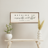 "Nothing Is Impossible With God" Luke 1:37 Wooden Sign