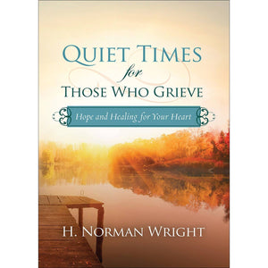 Quiet Times for Those Who Grieve